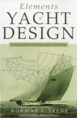 Image of Elements of yacht design by Norman L Skene