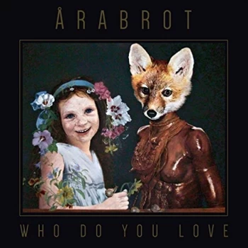Image of &Aring;Rabrot - Who Do You Love Vinyl