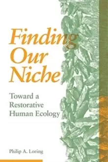 Image of Finding Our Niche : Toward A Restorative Human Ecology