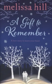 Image of A Gift to Remember by Melissa Hill Hardback