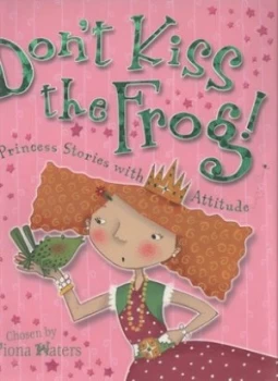 Image of Dont Kiss the Frog by Fiona Waters Hardback