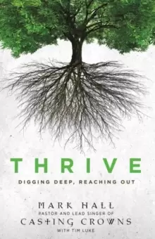 Image of Thrive : Digging Deep, Reaching Out