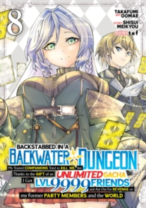 Image of Backstabbed in a Backwater Dungeon: My Party Tried to Kill Me, But Thanks to an Infinite Gacha I Got LVL 9999 Friends and Am Out For Revenge (Manga) V
