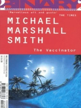 Image of The Vaccinator by Michael Marshall Smith Paperback