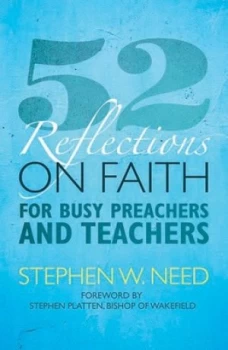 Image of 52 Reflections on Faith for Busy Preachers and Teachers by Stephen Need Book