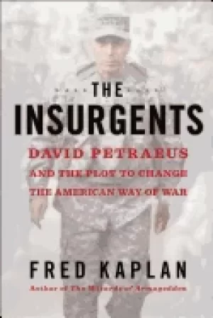 Image of insurgents david petraeus and the plot to change the americ