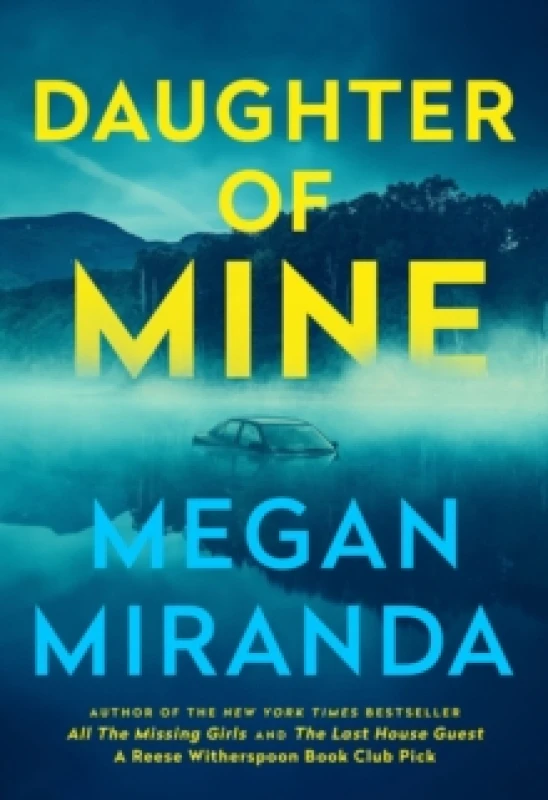 Image of Daughter of Mine : the spine-tingling small town psychological thriller, from the author of THE LAST HOUSE GUEST Hardback