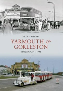Image of Yarmouth & Gorleston through time by Frank Meeres