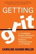 Image of getting grit the evidence based approach to cultivating passion perseveranc