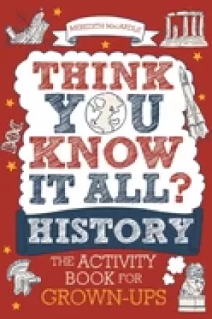 Image of think you know it all history the activity book for grown ups