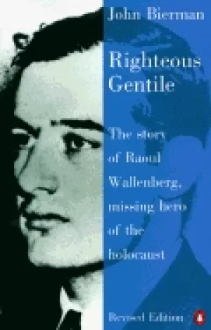 Image of righteous gentile the story of raoul wallenberg missing hero of the holoca