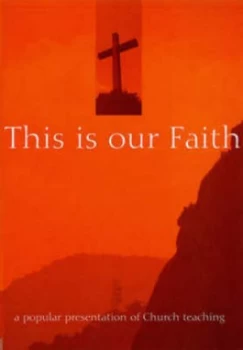 Image of This Is Our Faith by Jeffrey John and Affirming Catholicism Paperback