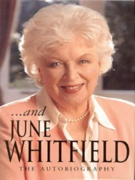 Image of And June Whitfield by June Whitfield Hardback