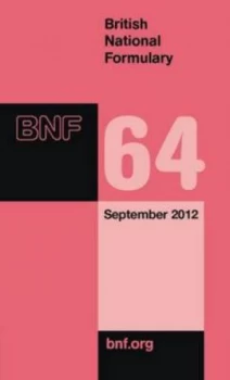Image of British National Formulary. 64 September 2012 by British Medical Association and Royal Pharmaceutical Society of Great Britain Paperback