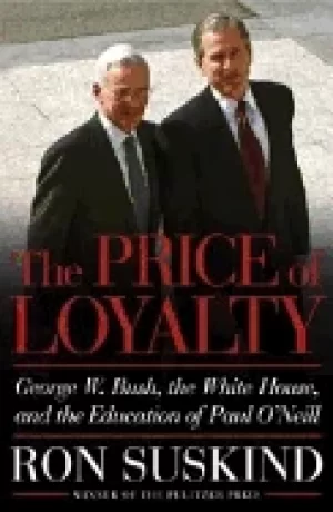 Image of price of loyalty george w bush the white house and the education of paul on