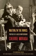 Image of waiting in the wings portrait of a queer motherhood
