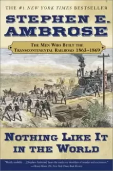 Image of Nothing like it in the world - Stephen E Ambrose - Paperback - Used