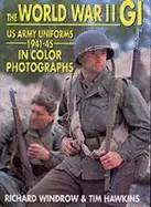 Image of world war ii gi us army uniforms 1941 45 in color photographs