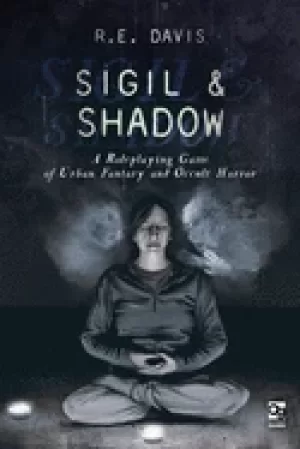 Image of sigil and shadow a roleplaying game of urban fantasy and occult horror
