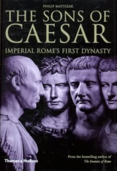 Image of The Sons of Caesar by Philip Matyszak Hardback