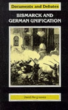 Image of Bismarck and German Unification by David Hargreaves Book
