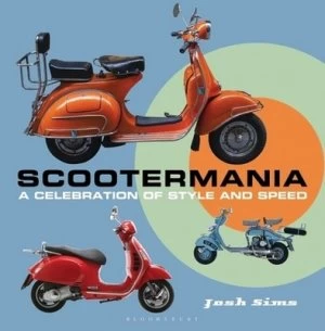 Image of Scootermania by Josh Sims Hardback