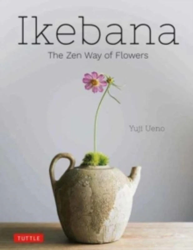 Image of Ikebana: The Zen Way of Flowers Hardback
