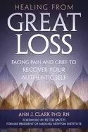 Image of healing from great loss facing pain and grief to recover your authentic sel