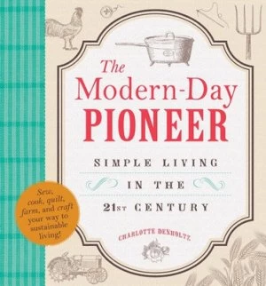 Image of The Modern-Day Pioneer by Charlotte Denholtz Book