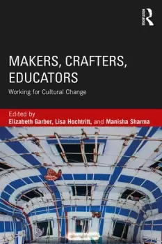 Image of Makers Crafters EducatorsWorking for Cultural Change