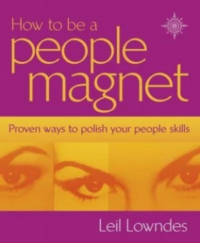 Image of How to Be a People Magnet by Leil Lowndes Paperback