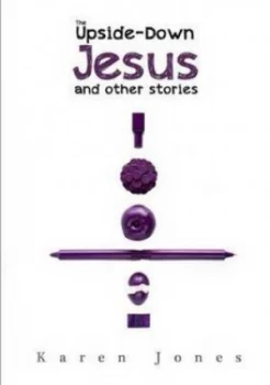 Image of Upside-Down Jesus and Other Stories by Karen Jones Paperback