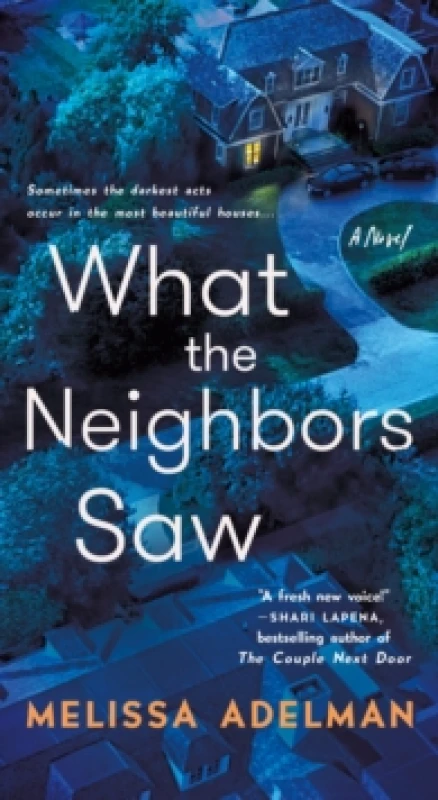 Image of What the Neighbors Saw. Paperback. By Melissa Adelman Books