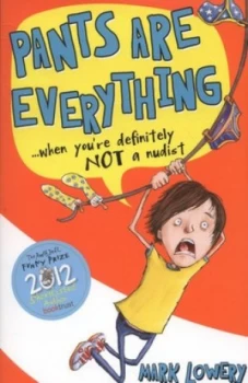 Image of Pants Are Everything by Mark Lowery Paperback