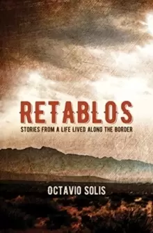 Image of Retablos : Stories From a Life Lived Along the Border