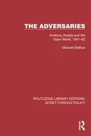 Image of The Adversaries America Russia and the Open World 1941-62