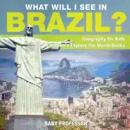 Image of what will i see in brazil geography for kids childrens explore the world bo