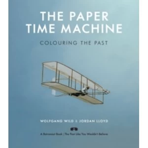 Image of The Paper Time Machine : Colouring the Past