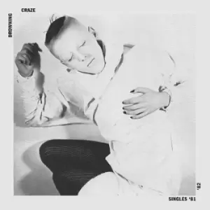 Image of Singles 81-82 by The Drowning Craze CD Album