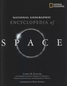 Image of National Geographic encyclopedia of space by Linda K Glover