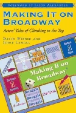 Image of making it on broadway actors tales of climbing to the top