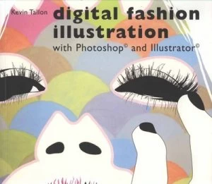 Image of Digital Fashion Illustration with Photoshop and Illustrator by Kevin Tallon Paperback