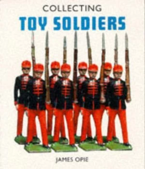 Image of Collecting Toy Soldiers Paperback