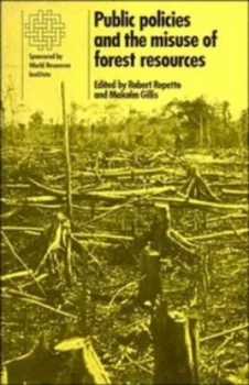 Image of Public Policies and the Misuse of Forest Resources by Robert Repetto Paperback
