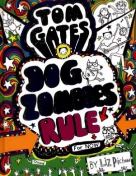 Image of Dogzombies Rule for Now by Liz Pichon Hardback