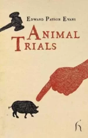 Image of Animal trials by E. P Evans