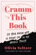 Image of cramm this book so you know wtf is going on in the world today