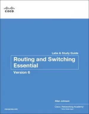 Image of Routing and switching essentials v6 Labs and study guide by Allan Johnson