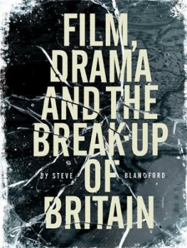 Image of Film Drama and the Break-Up of Britain by Steve Blandford Paperback