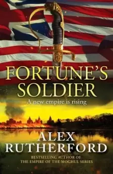 Image of Fortune's soldier - Alex Rutherford - Paperback - Used